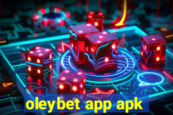 oleybet app apk